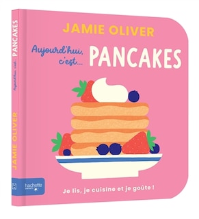 Couverture_Aujourd'hui c'est... pancakes