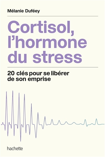 Front cover_Cortisol, l'hormone du stress