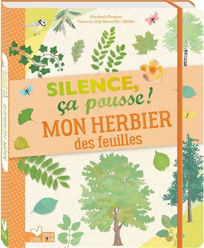 Front cover_Silence ca pousse! mon herbier.. feuilles