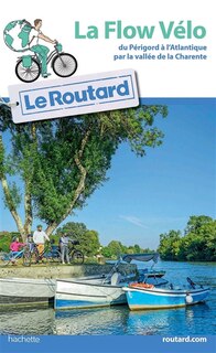 Couverture_La Flow Vélo : du Périgord à l'Atlantique par la vallée de la Charente