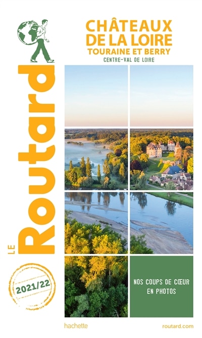 Front cover_Guide Routard: Châteaux de la Loire : Touraine et Berry, Centre-Val de Loire : 2021-2022