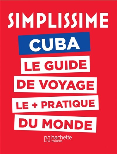 Front cover_Simplissime : Cuba : le guide de voyage le + pratique du monde