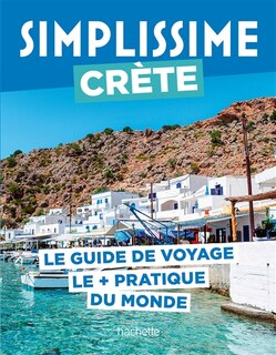 Simplissime : Crète : le guide de voyage le + pratique du monde image number 0