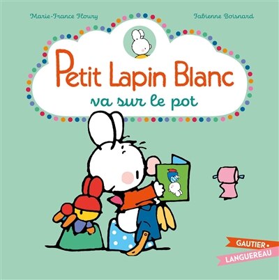Couverture_Petit Lapin blanc va sur le pot