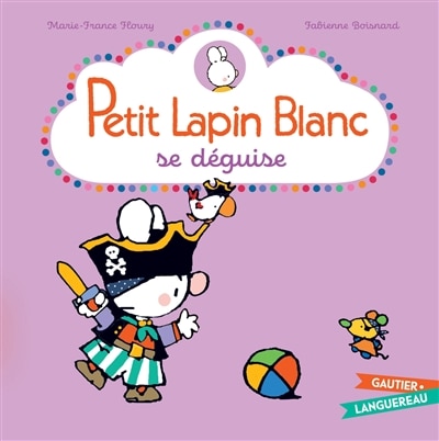 Couverture_Petit Lapin blanc se déguise