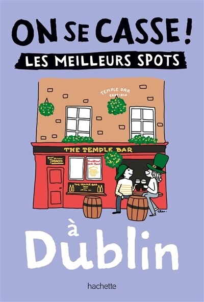 Front cover_On se casse ! : les meilleurs spots à Dublin