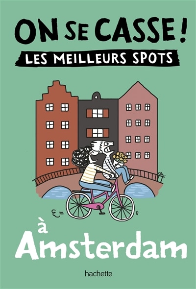 Front cover_On se casse ! : les meilleurs spots à Amsterdam
