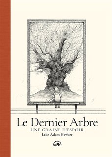 Couverture_Le dernier arbre : une graine d'espoir