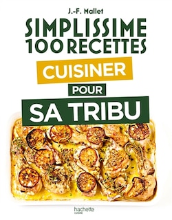 Front cover_Simplissime 100 recettes : cuisiner pour sa tribu