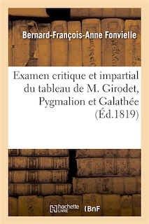 Couverture_Examen Critique Et Impartial Du Tableau de M. Girodet, Pygmalion Et Galathée