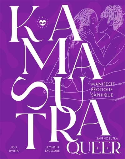 Front cover_Kamasutra queer : manifeste érotique saphique : Sapphosutra