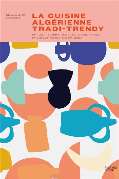 Front cover_La cuisine algérienne tradi-trendy