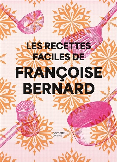 Front cover_Les recettes faciles de Fran&ccedil;oise Bernard