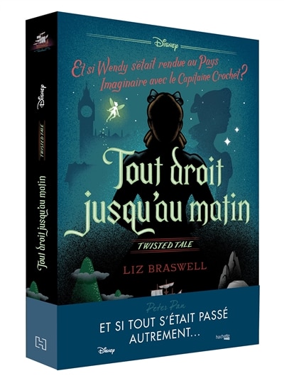 Couverture_Tout droit jusqu'au matin : et si Wendy s'était rendue au Pays imaginaire avec le capitaine Crochet ?