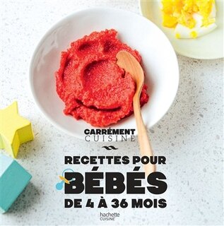 Front cover_RECETTES POUR BÉBÉS : DE 4 À 36 MOIS