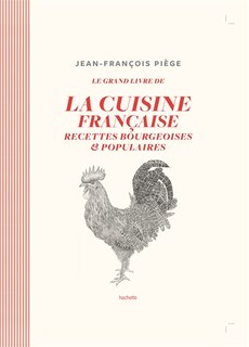 Couverture_Le grand livre de la cuisine française : recettes bourgeoises & populaires