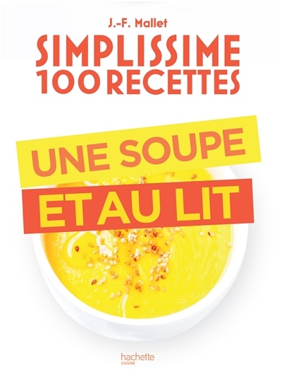 Couverture_Simplissime 100 recettes : une soupe et au lit