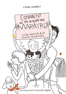 Couverture_Comment ne pas devenir une marâtre : guide féministe de la famille recomposée