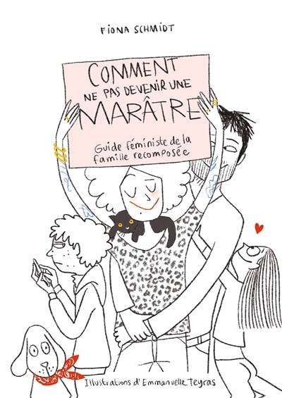 Couverture_Comment ne pas devenir une marâtre : guide féministe de la famille recomposée
