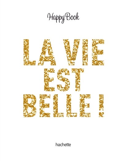 Couverture_La vie est belle !