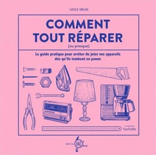 Front cover_Comment tout réparer (ou presque)