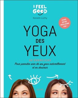 Front cover_Yoga des yeux : 60 exercices pour prendre soin de ses yeux naturellement et en douceur