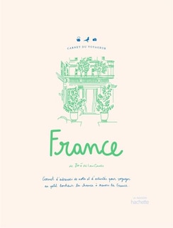 Front cover_France : carnet d'adresses, de notes et d'activités du voyageur français