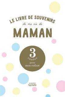 Front cover_Le livre de souvenirs de ma vie de maman