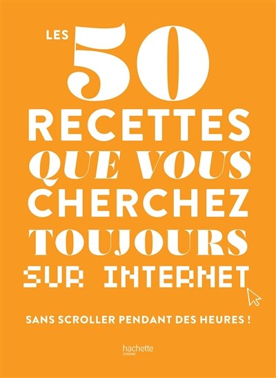 Front cover_Les 50 recettes que vous cherchez toujours sur Internet