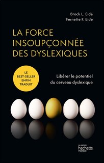 Front cover_La force insoupçonnée des dyslexiques : libérer le potentiel du cerveau dyslexique