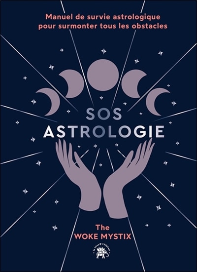 SOS astrologie: manuel de survie astrologique pour surmonter tous les obstacles