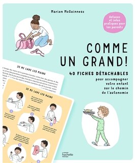 Comme un grand !: 40 fiches détachables pour accompagner votre enfant sur le chemin de l'autonomie