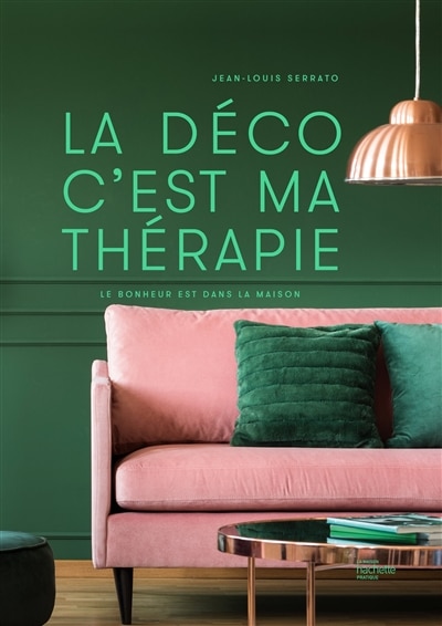 La déco c'est ma thérapie: le bonheur est dans la maison