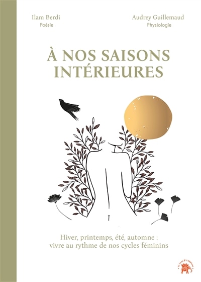 A nos saisons intérieures: hiver, printemps, été, automne