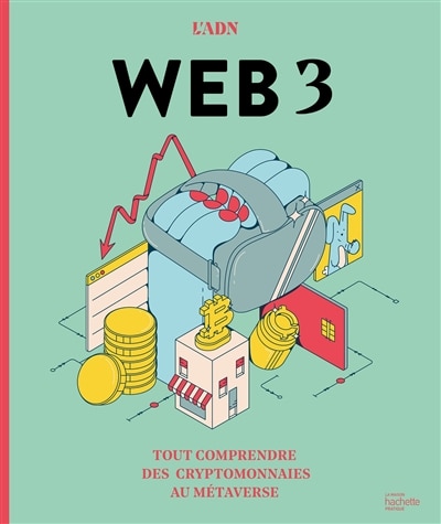 Front cover_Web 3 : tout comprendre des cryptomonnaies au métaverse