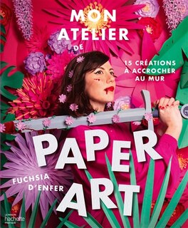 Front cover_Mon atelier de paperart : 15 créations à accrocher au mur