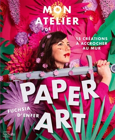 Front cover_Mon atelier de paperart : 15 créations à accrocher au mur