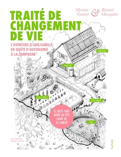 Front cover_Traité de changement de vie : l'aventure d'une famille en quête d'autonomie à la campagne : ce qu'il faut avoir en tête avant de se lancer