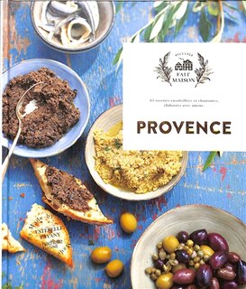 Front cover_Provence : 65 recettes ensoleillées et chantantes, élaborées avec amour