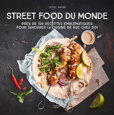 Front cover_Street food du monde : près de 100 recettes emblématiques pour savourer la cuisine de rue chez soi