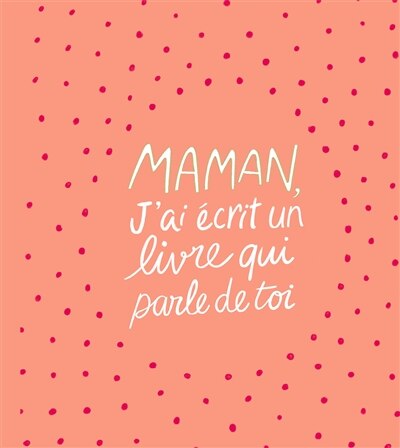 Front cover_Maman, j'ai écrit un livre qui parle de toi
