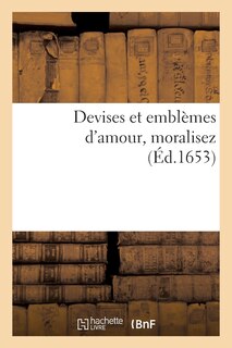 Front cover_Devises Et Emblèmes d'Amour, Moralisez . Gravez Par Albert Flamen