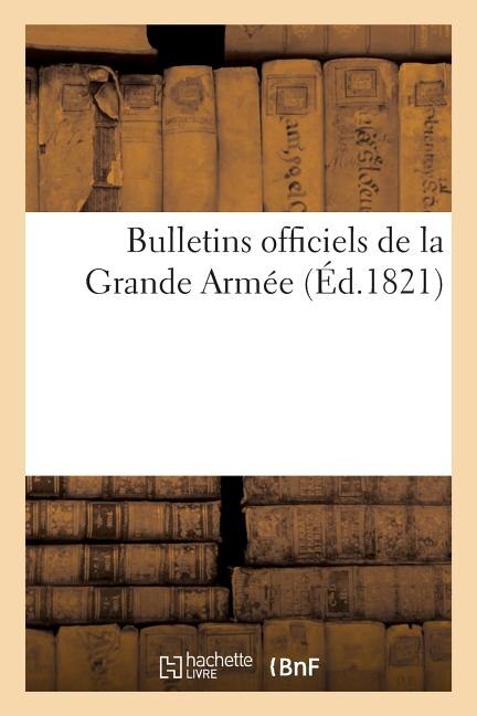 Front cover_Bulletins Officiels de la Grande Armée 1821