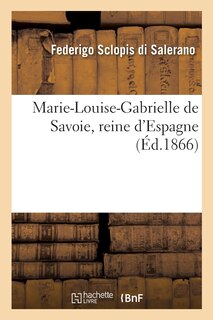 Front cover_Marie-Louise-Gabrielle de Savoie, Reine d'Espagne