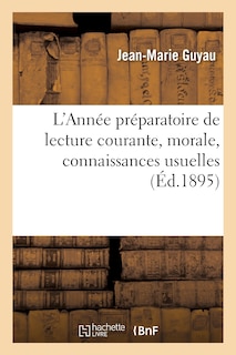 Couverture_L'Année Préparatoire de Lecture Courante, Morale, Connaissances Usuelles