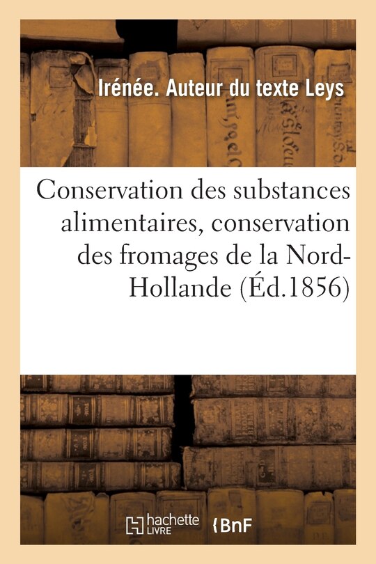 Front cover_Conservation Des Substances Alimentaires, Conservation Des Fromages de la Nord-Hollande