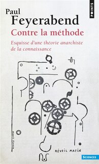Couverture_Contre la méthode : esquisse d'une théorie anarchiste de la connaissance
