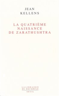 Couverture_Quatrième naissance de Zarathushtra (La)