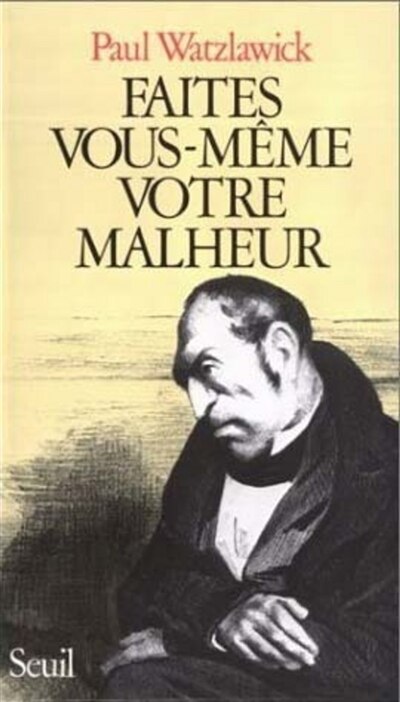 Front cover_Faites vous-m&ecirc;me votre malheur