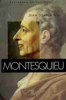 Montesquieu de JEAN STAROBINSKI